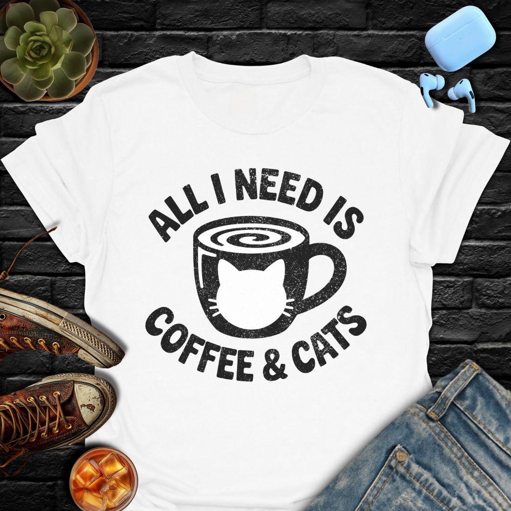 All I Need Is Coffee & Cats T-Shirt