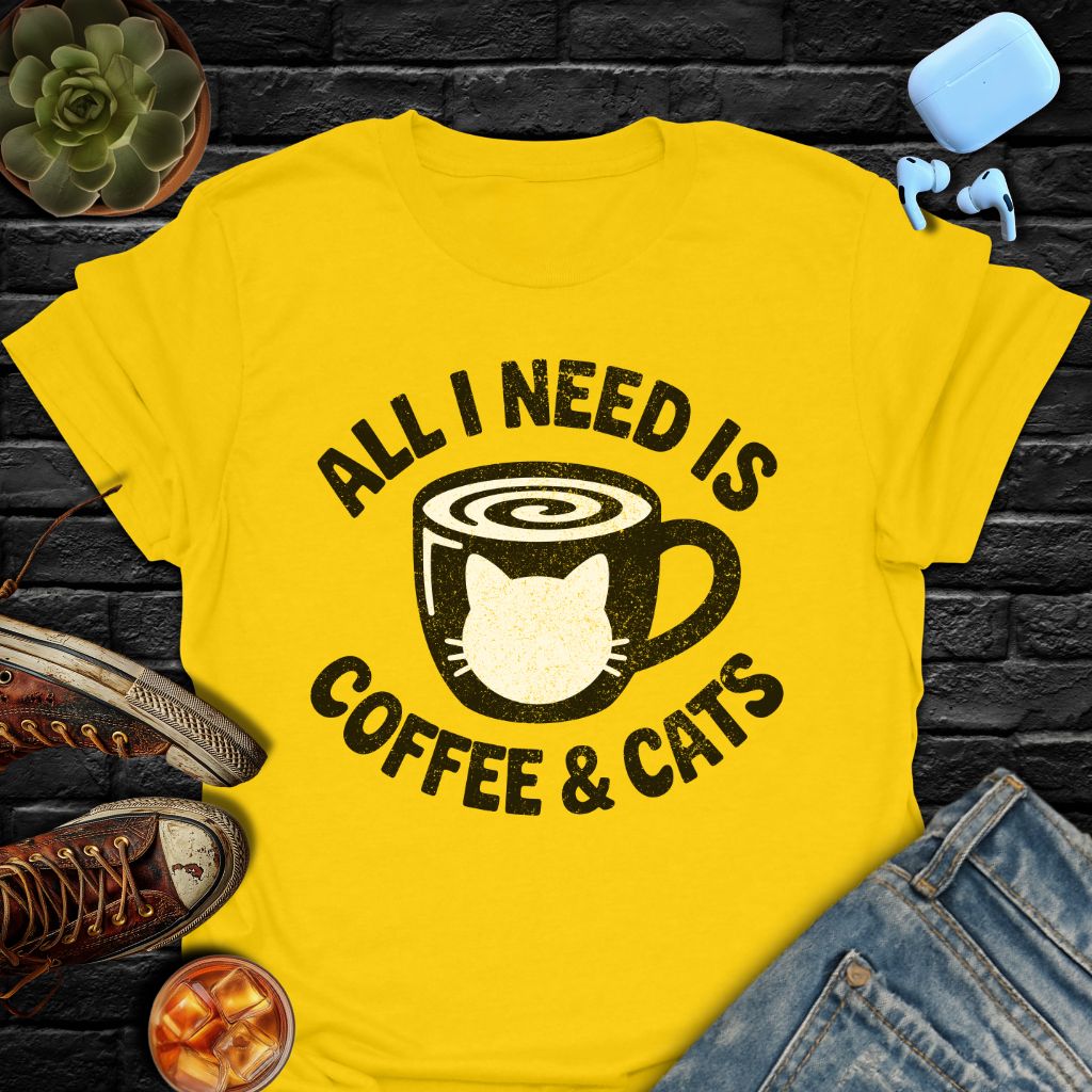 All I Need Is Coffee & Cats T-Shirt
