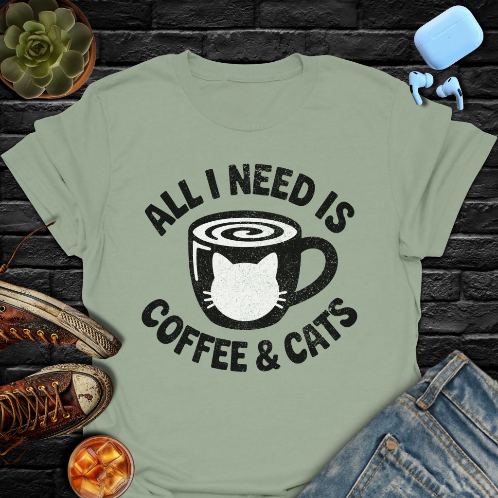 All I Need Is Coffee & Cats T-Shirt