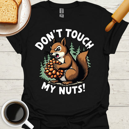 Don't Touch My Nuts!