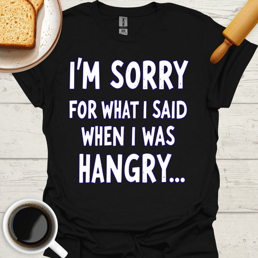 I'm Sorry For What I Said When I Was Hangry...