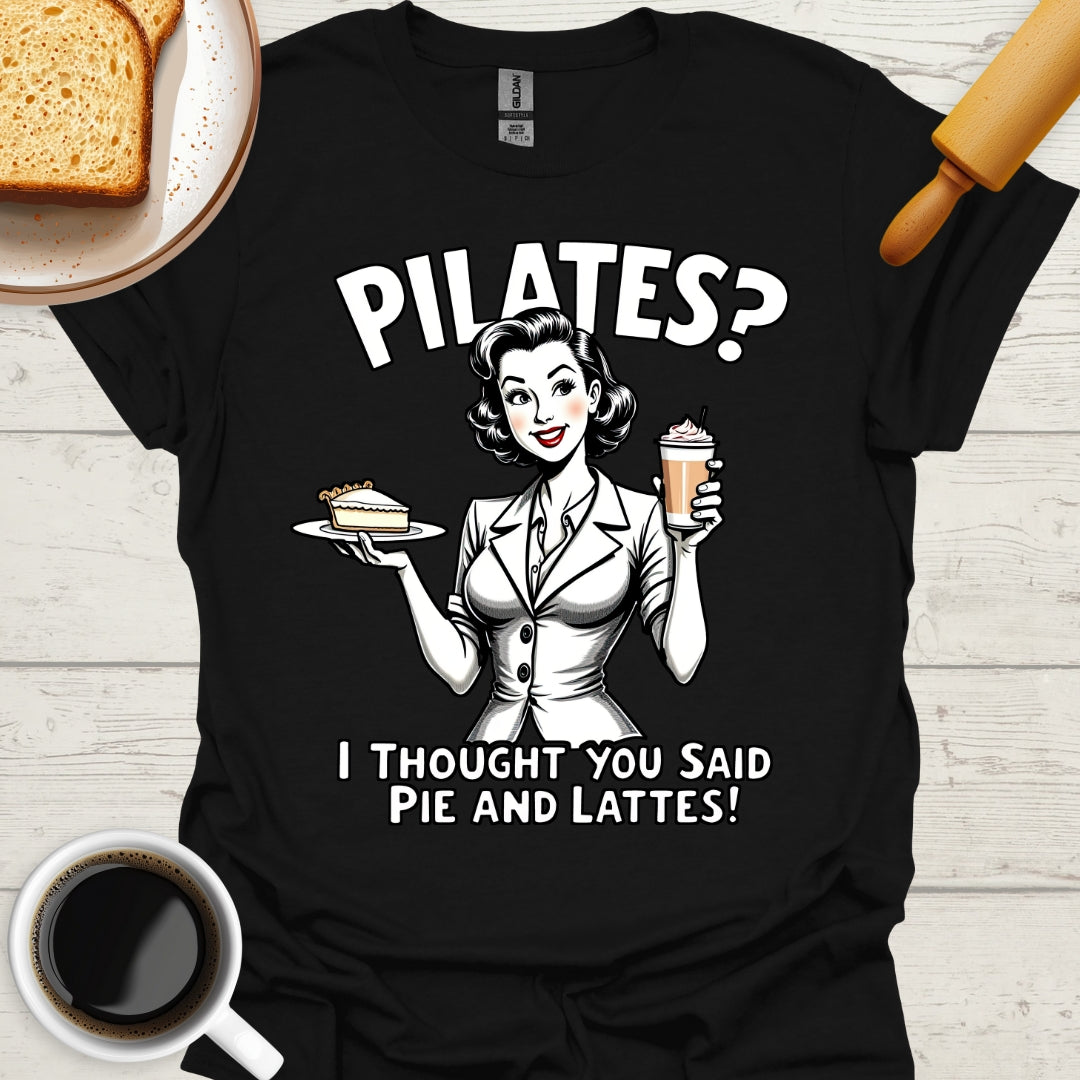 Pilates? I Thought You Said Pie And Lattes!