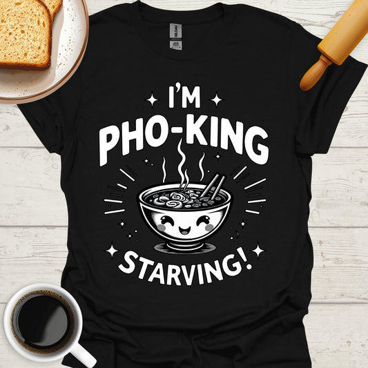 I'm Pho-King Starving!