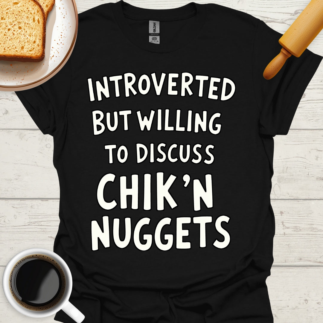 Introverted But Willing To Discuss Chik'n Nuggets