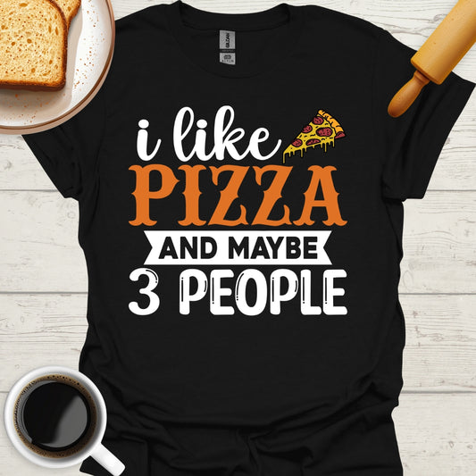 I Like Pizza And Maybe 3 People