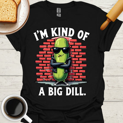 I'm Kind Of A Big Dill