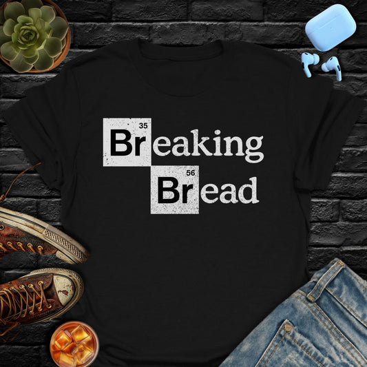 Breaking Bread T-Shirt