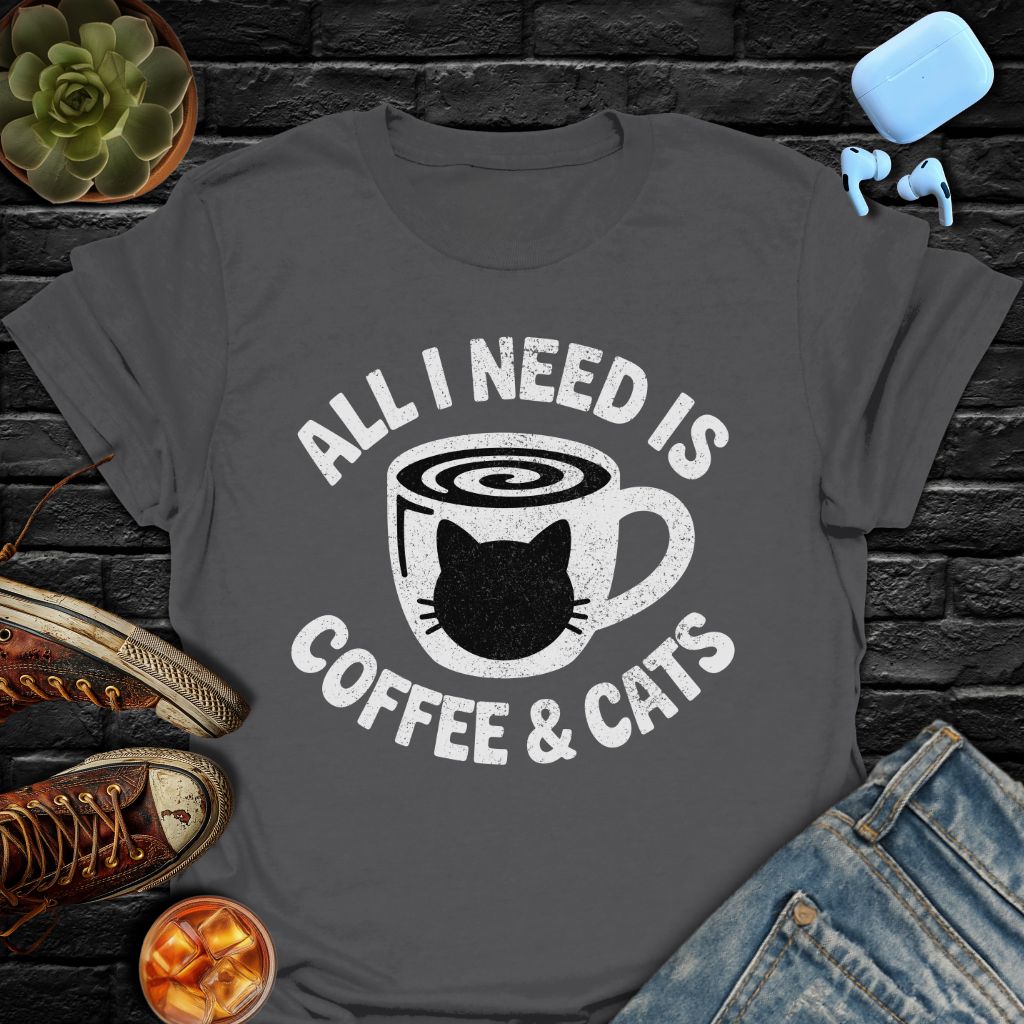 All I Need Is Coffee & Cats T-Shirt