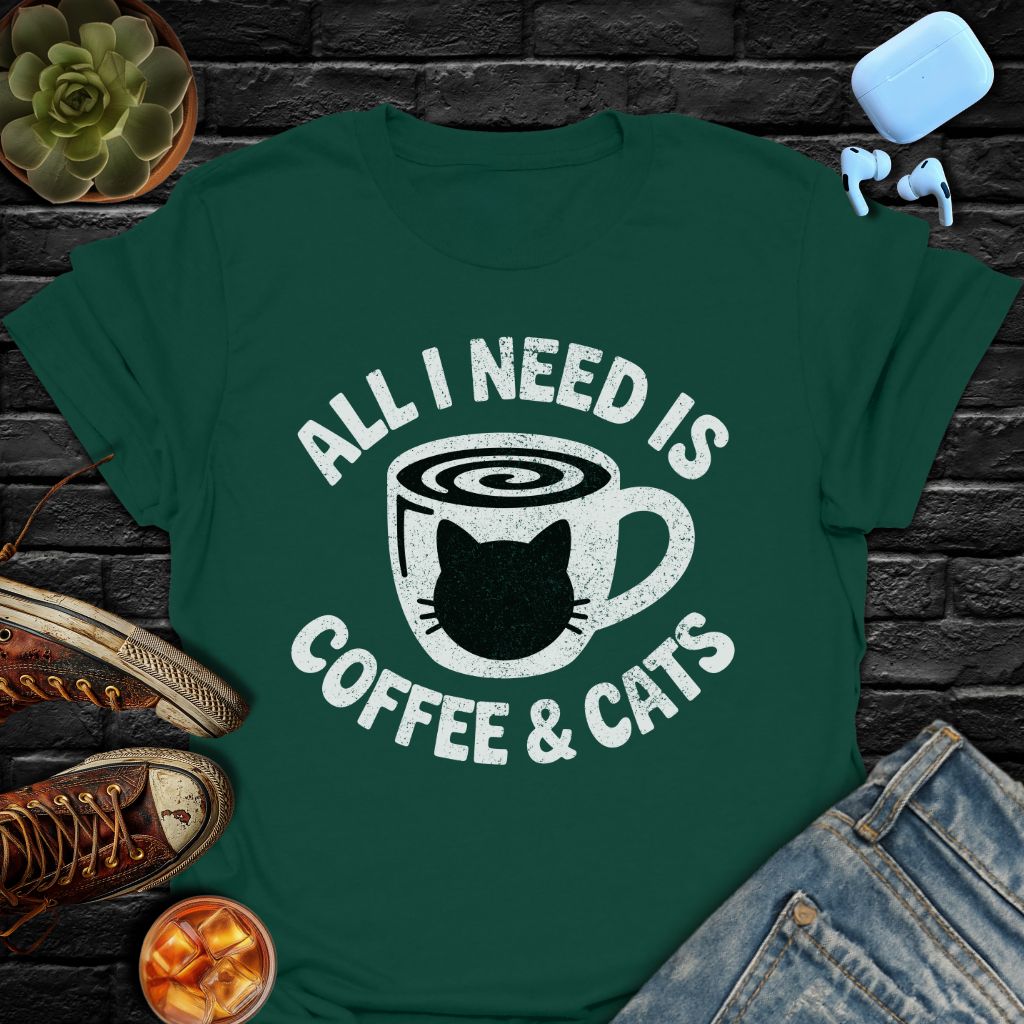 All I Need Is Coffee & Cats T-Shirt