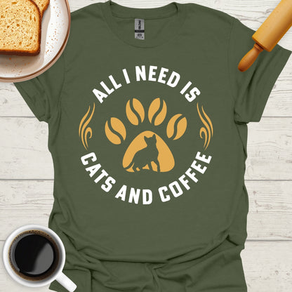 All I Need Is Cats And Coffee