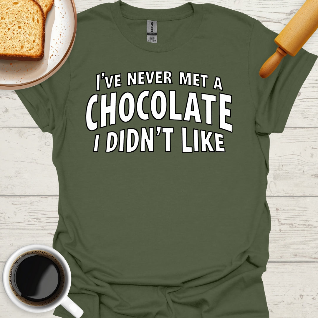 I've Never Met A Chocolate I Didn't Like