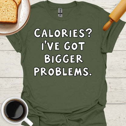 Calories? I've Got Bigger Problems.