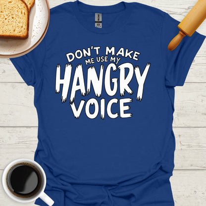 Don't Make Me Use My Hangry Voice