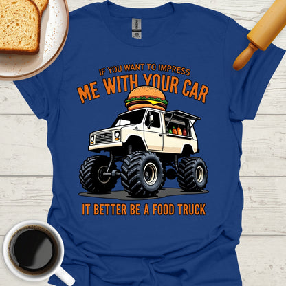 If You Want To Impress Me With Your Car, It Better Be A Food Truck