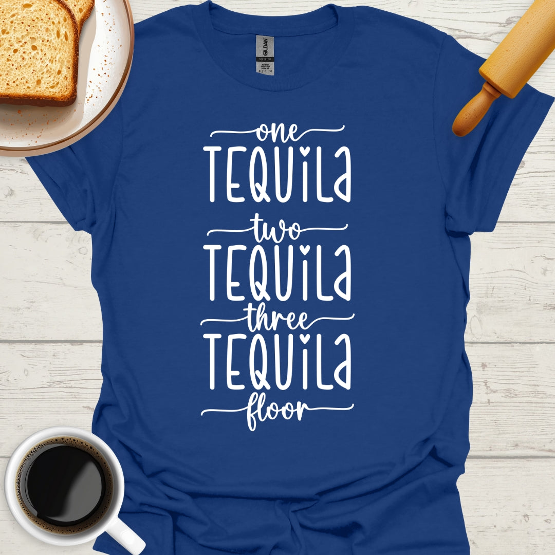 One Tequila, Two Tequila, Three Tequila, Floor