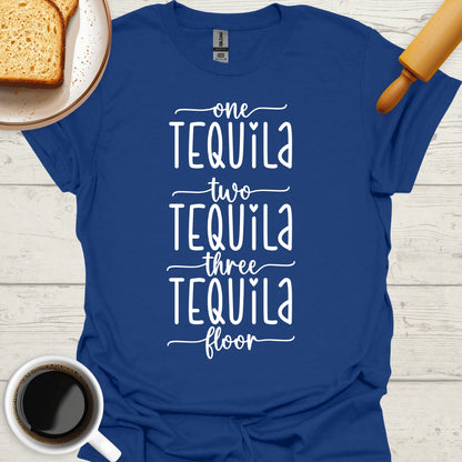 One Tequila, Two Tequila, Three Tequila, Floor