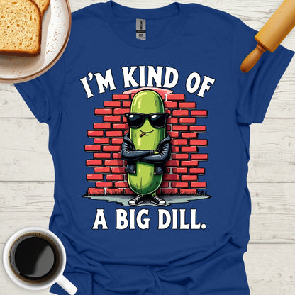 I'm Kind Of A Big Dill