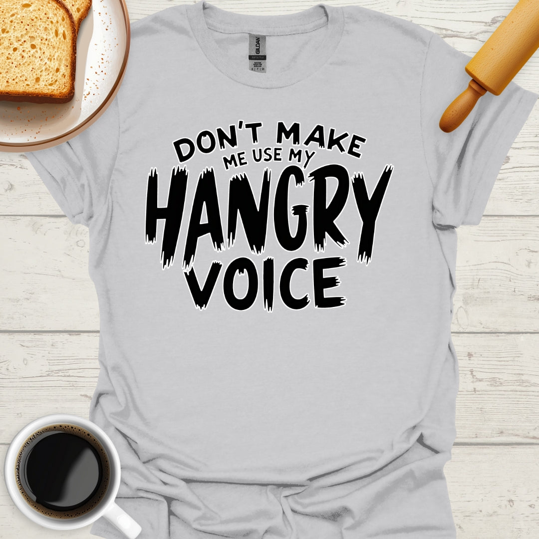 Don't Make Me Use My Hangry Voice