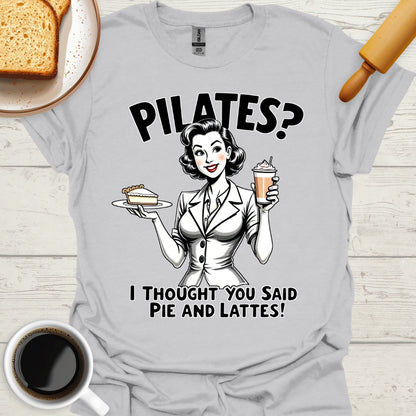 Pilates? I Thought You Said Pie And Lattes!