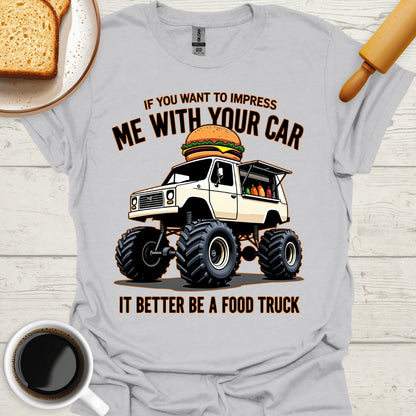 If You Want To Impress Me With Your Car, It Better Be A Food Truck