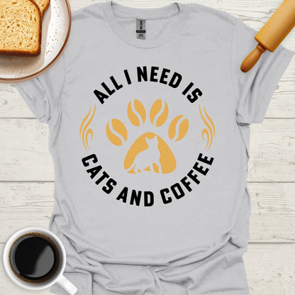 All I Need Is Cats And Coffee