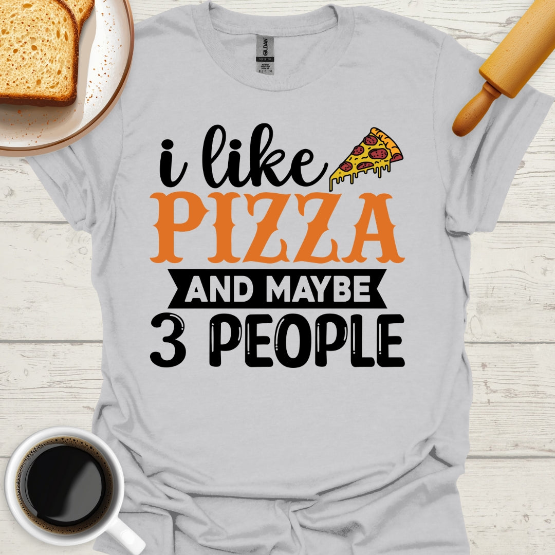 I Like Pizza And Maybe 3 People