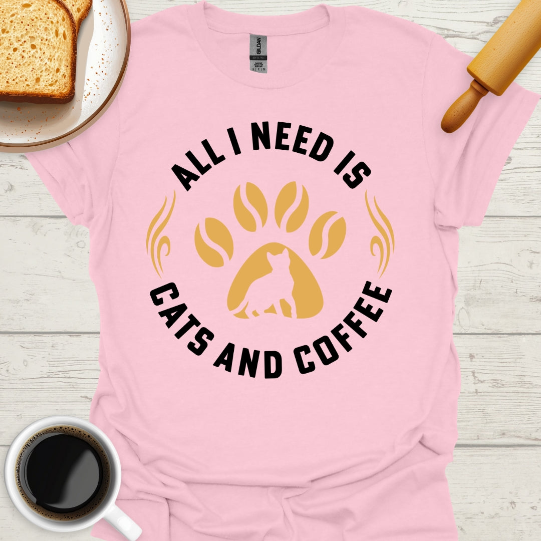 All I Need Is Cats And Coffee