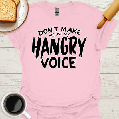 Don't Make Me Use My Hangry Voice