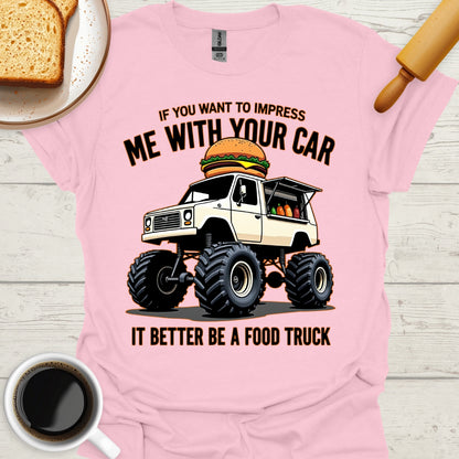 If You Want To Impress Me With Your Car, It Better Be A Food Truck