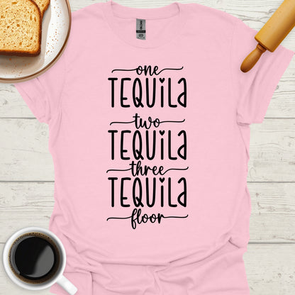 One Tequila, Two Tequila, Three Tequila, Floor