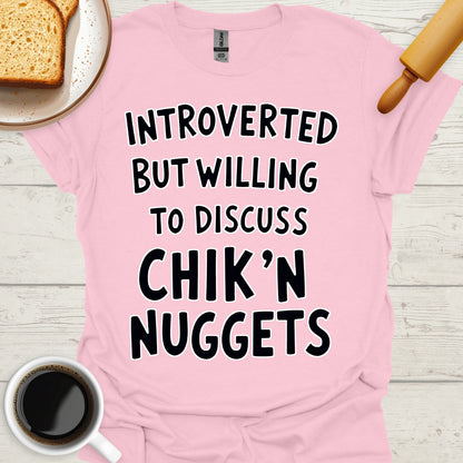 Introverted But Willing To Discuss Chik'n Nuggets