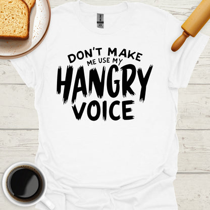 Don't Make Me Use My Hangry Voice