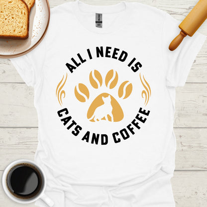 All I Need Is Cats And Coffee