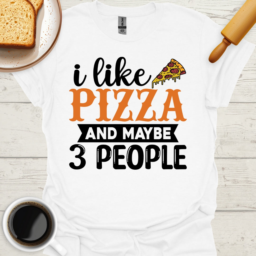 I Like Pizza And Maybe 3 People