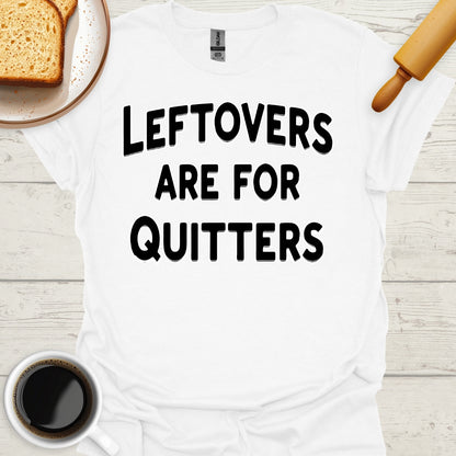 Leftovers Are For Quitters